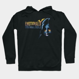 Emotionally Unavailable Hoodie